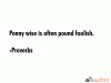 proverbs-quote-penny-wise-is-often-pound-foolish.gif