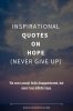 Inspirational-Quotes-on-Hope-NEVER-GIVE-UP-Gracious-Quotes.jpg Inspirational-Quotes-on-Hope-NEVER-GIVE-UP-Gracious-Quotes.jpg