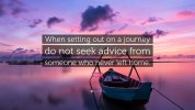 1700338-Rumi-Quote-When-setting-out-on-a-journey-do-not-seek-advice-from-1011438445.jpg